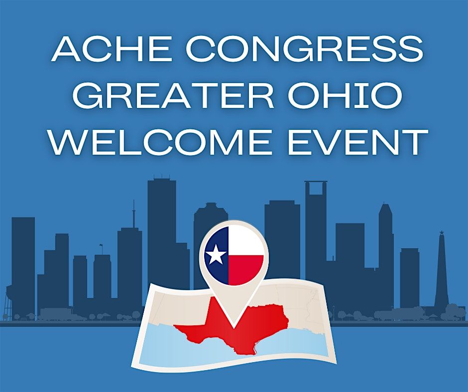 ACHE 2025 Congress Ohio Welcome Event