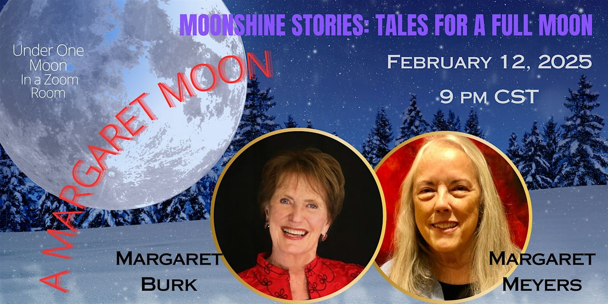 MoonShine Stories: A MARGARET MOON