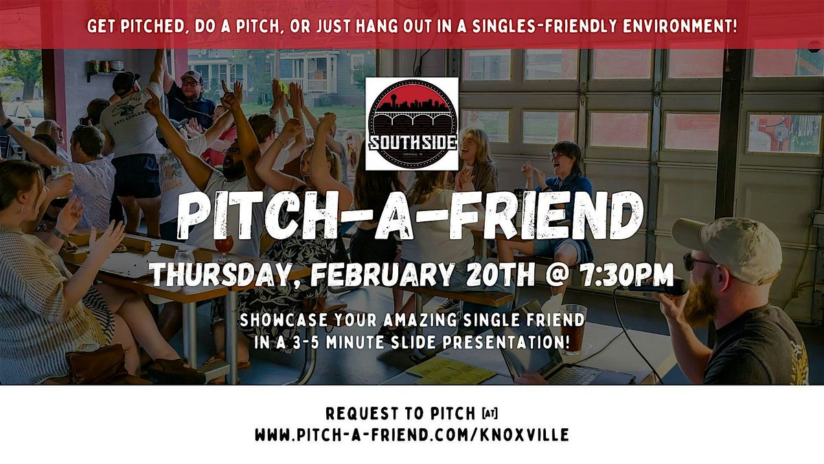 Pitch-A-Friend at Southside Garage - Showcase your amazing single friend!