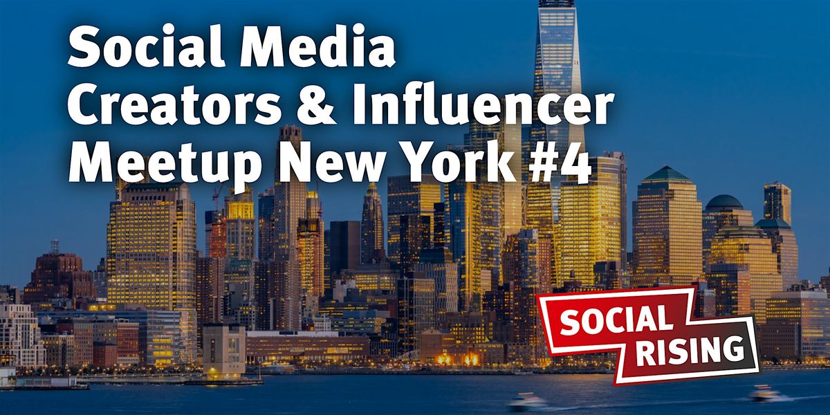 Social Media Creators & Influencer Meetup New York #4