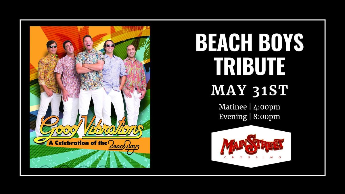 Beach Boys Tribute called Good Vibrations | LIVE at Main Street Crossing