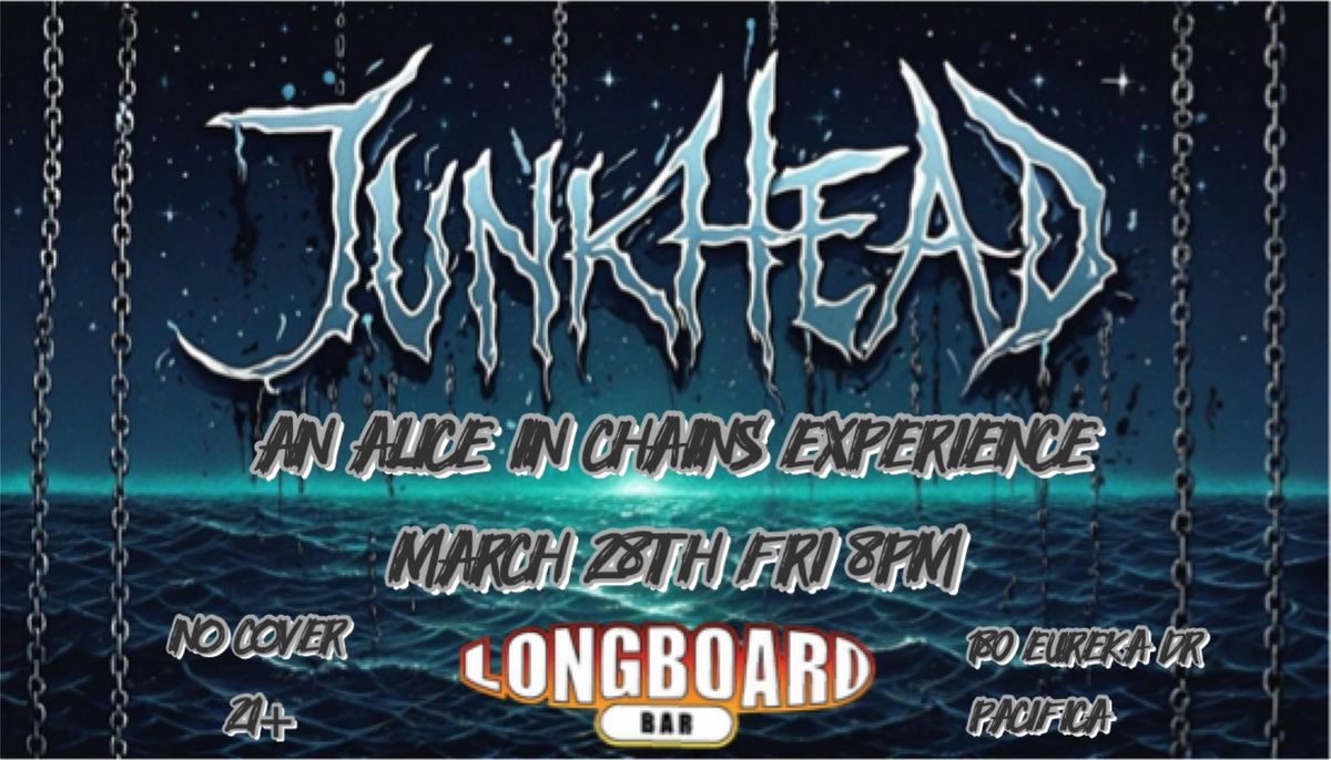 Junkhead! An Alice In Chains experience