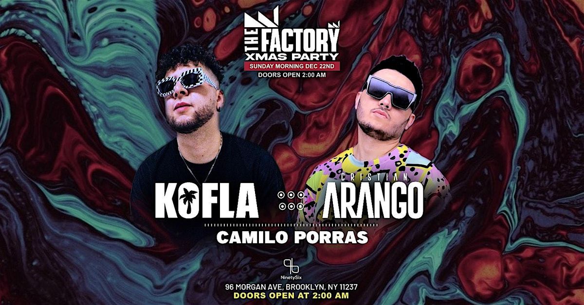 The Factory Xmas Party | Kofla | Cristian Arango | & More