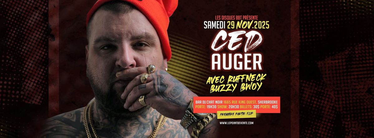 Ced Auger avec Ruffneck & Buzzy Bwoy \u00e0 Sherbrooke!