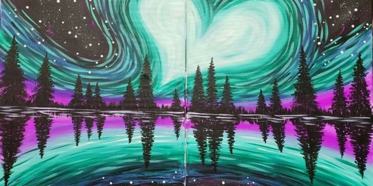 Northern Love Lights (Date Night) - Paint and Sip by Classpop!\u2122