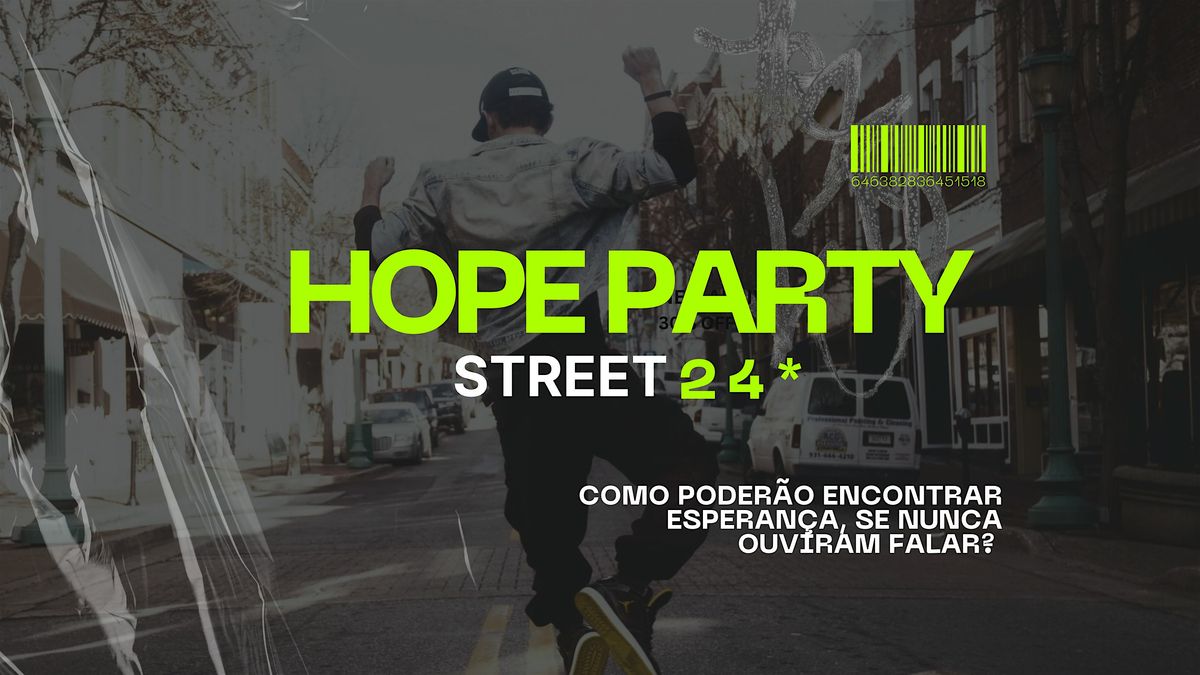 HOPE PARTY - STREET *24