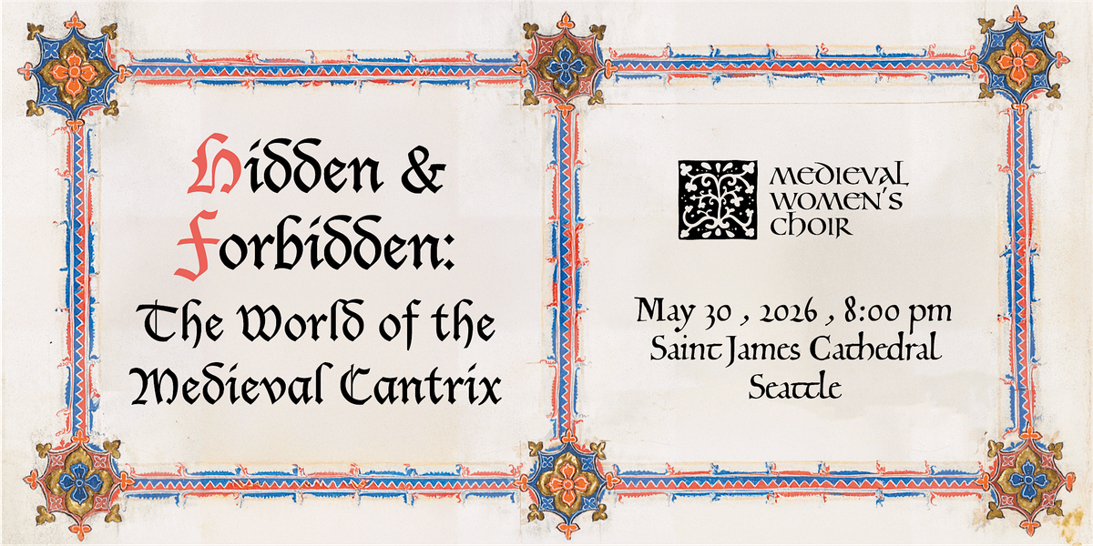 Hidden and Forbidden: The World of the Medieval Cantrix
