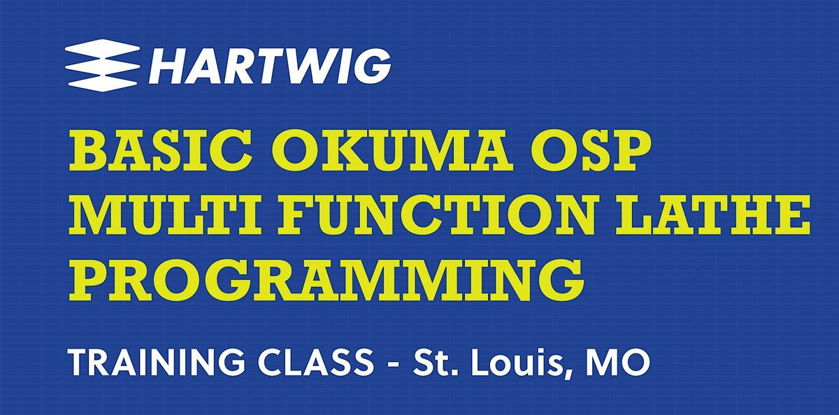 Training Class - Basic OSP Okuma Multi-Function Lathe Programming - STL