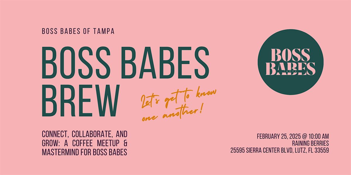 Boss Babes Brew: Coffee Meetup & Mastermind