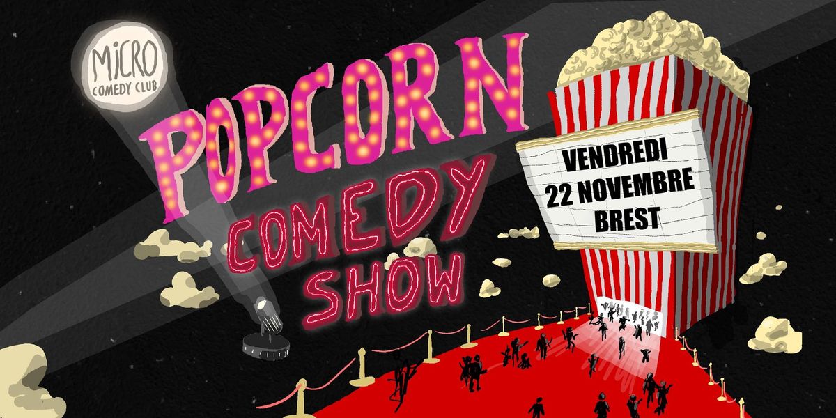 BREST DU STAND UP DANS UN CIN\u00c9MA - PopCorn Comedy Show