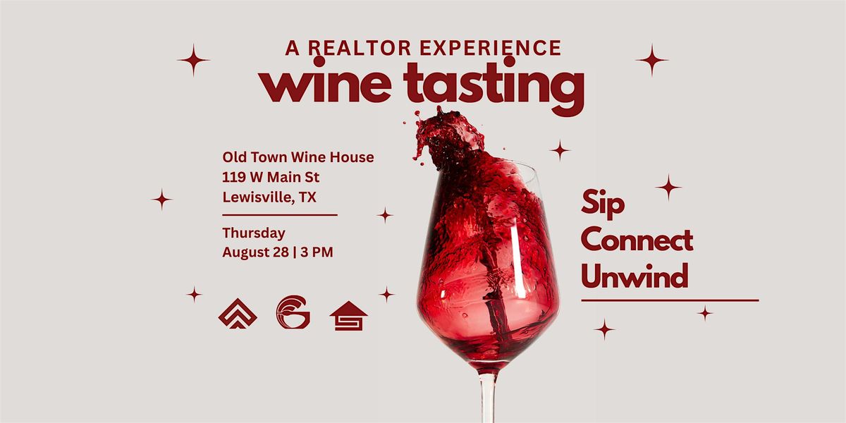 Sip & Connect: A Realtor Wine Tasting