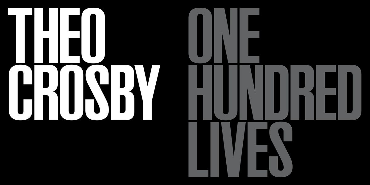 Private View:  Theo Crosby 100 Lives