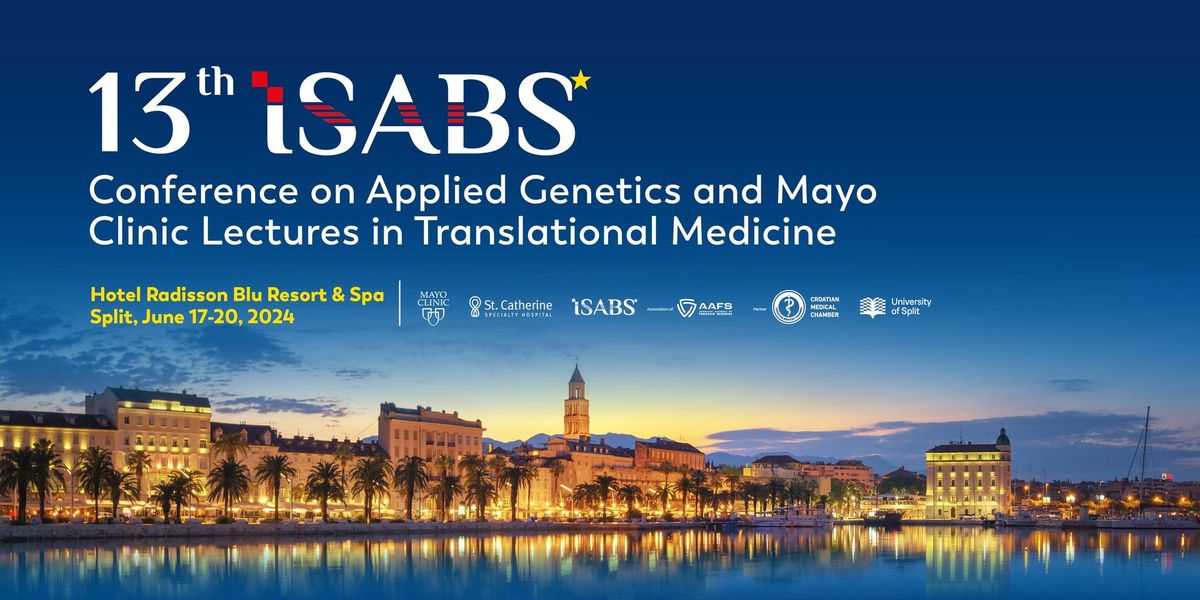 13th ISABS Conference on Applied Genetics and Mayo Clinic Lectures in Translational Medicine