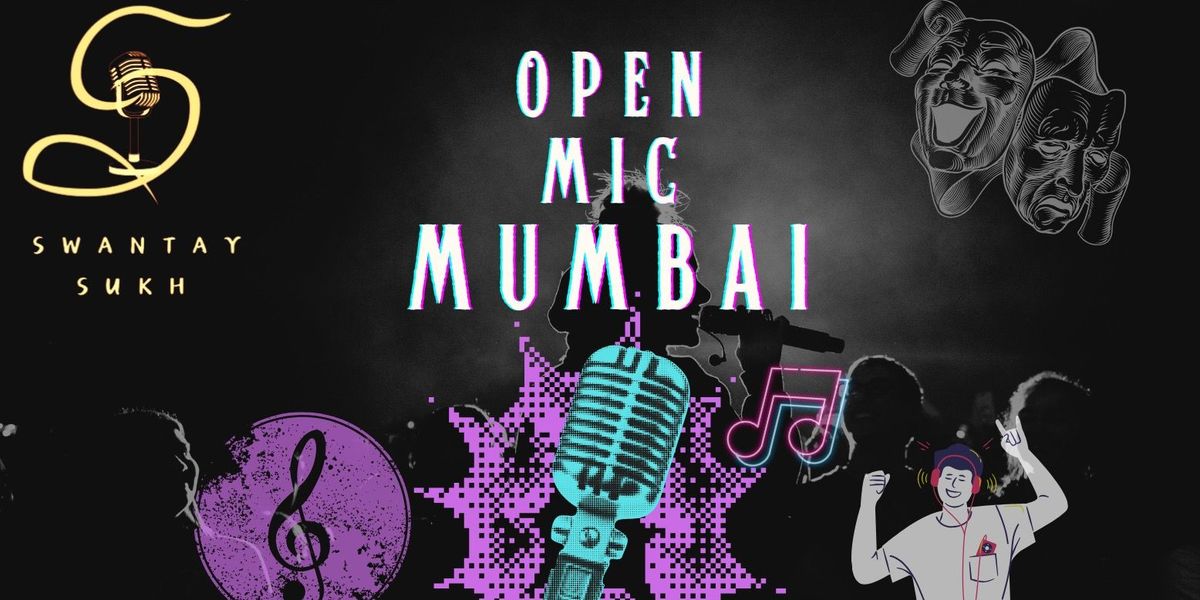 Open mic by Swantay Sukh Mumbai