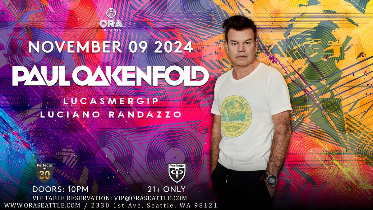 Paul Oakenfold -30th Anniversary of Perfecto at Ora