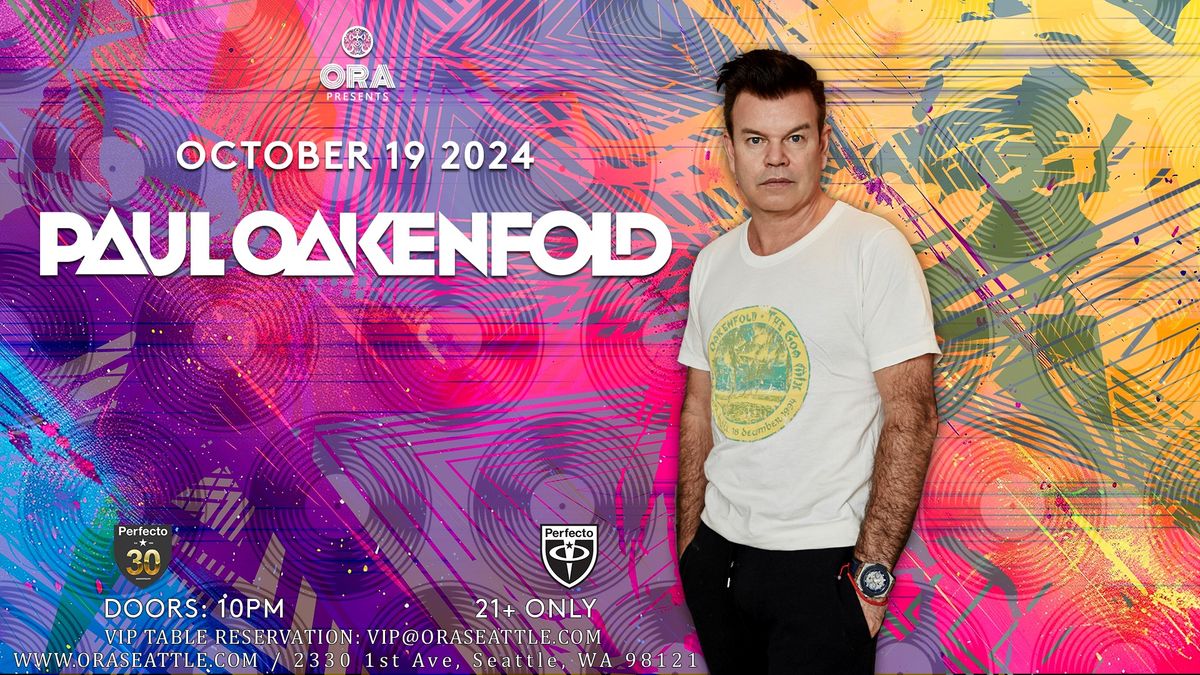 Paul Oakenfold -30th Anniversary of Perfecto at Ora