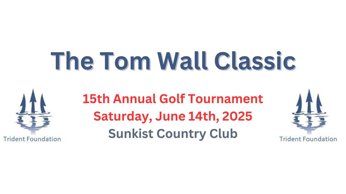 15th Annual Tom Wall Classic Golf Tournament