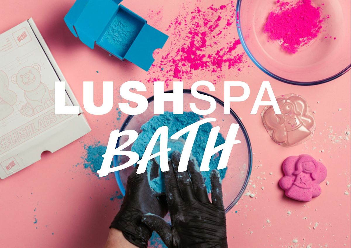 LUSH Spa Bath x Rebalance Festival - Bath Bomb Making