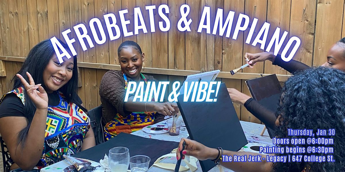 Paint N Vibe: Afrobeats & Amapiano