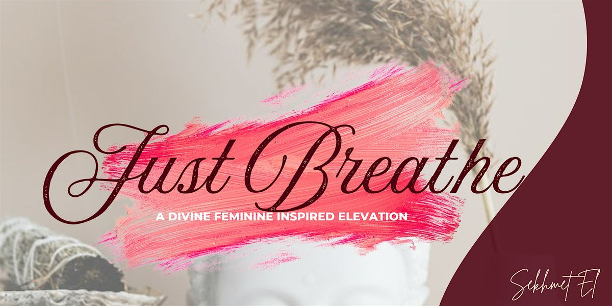 Dear Sis.!  Just Breathe