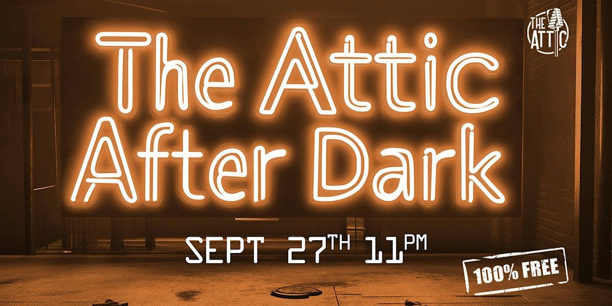 The Attic After Dark at The Attic Comedy Club, Columbus,Ohio