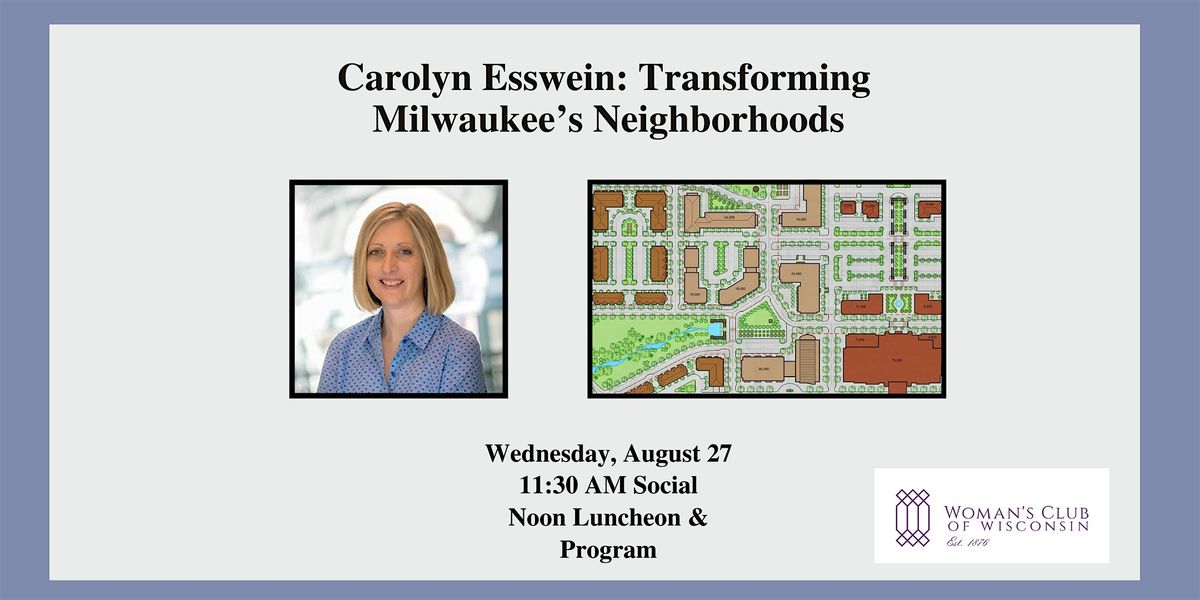Carolyn Esswein: Transforming Milwaukee\u2019s Neighborhoods
