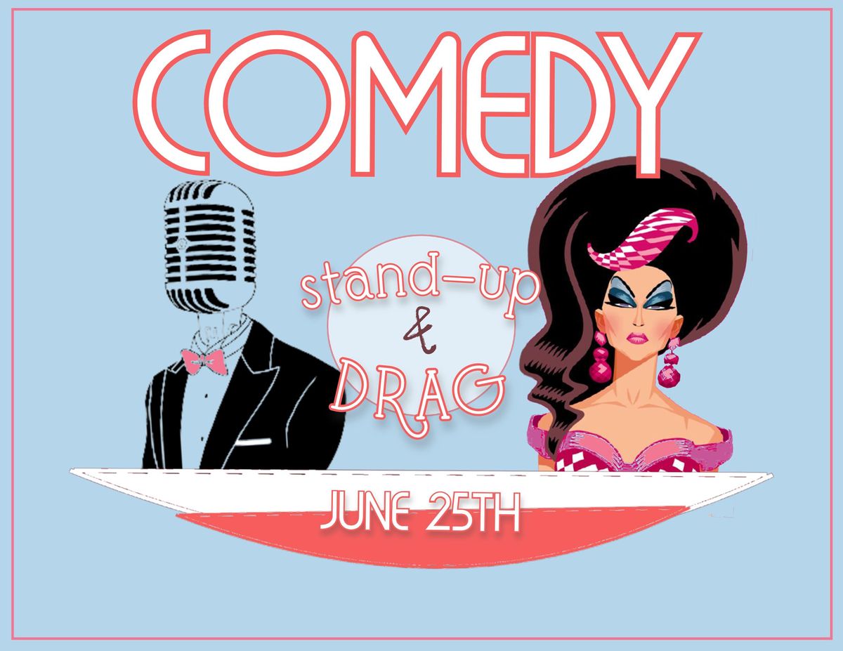 Stand Up & Drag Comedy Show