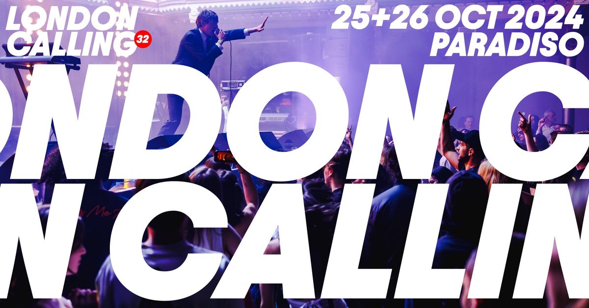 London Calling Festival - 25 + 26 Oct 2024