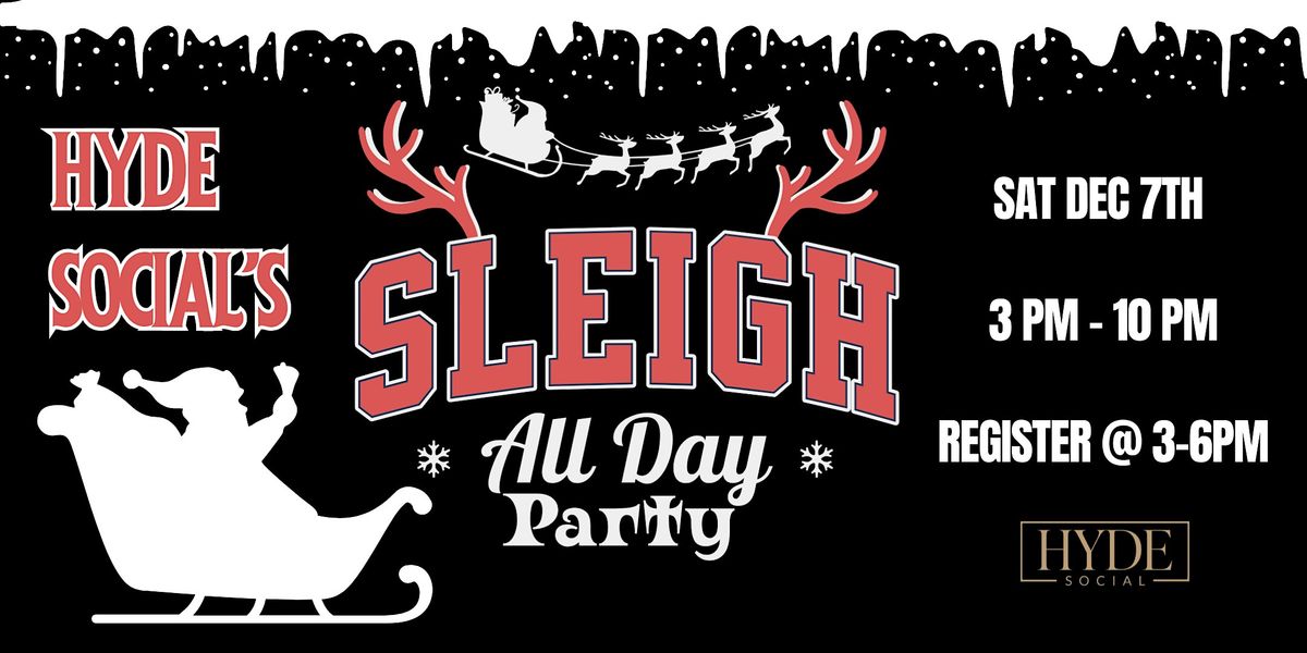 Hyde Social's Sleigh All Day-Party