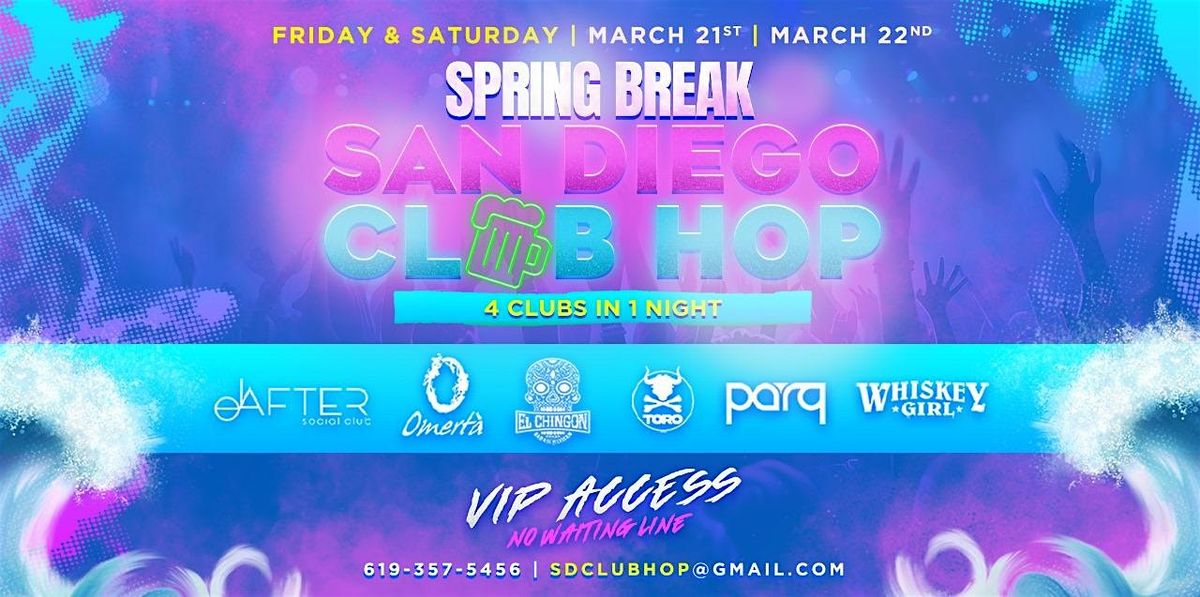 Spring Break 4 CLUBS IN 1 NIGHT Sat March 22nd