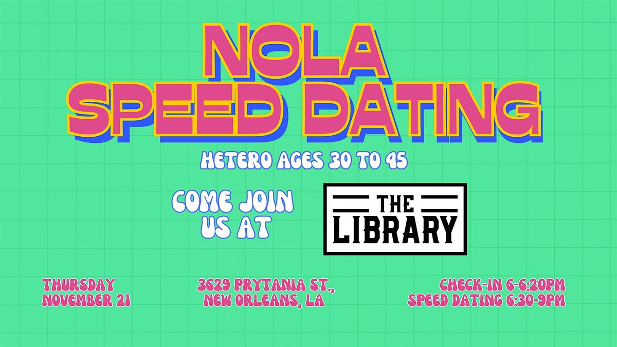 11\/21 NOLA Speed Dating @ The Library