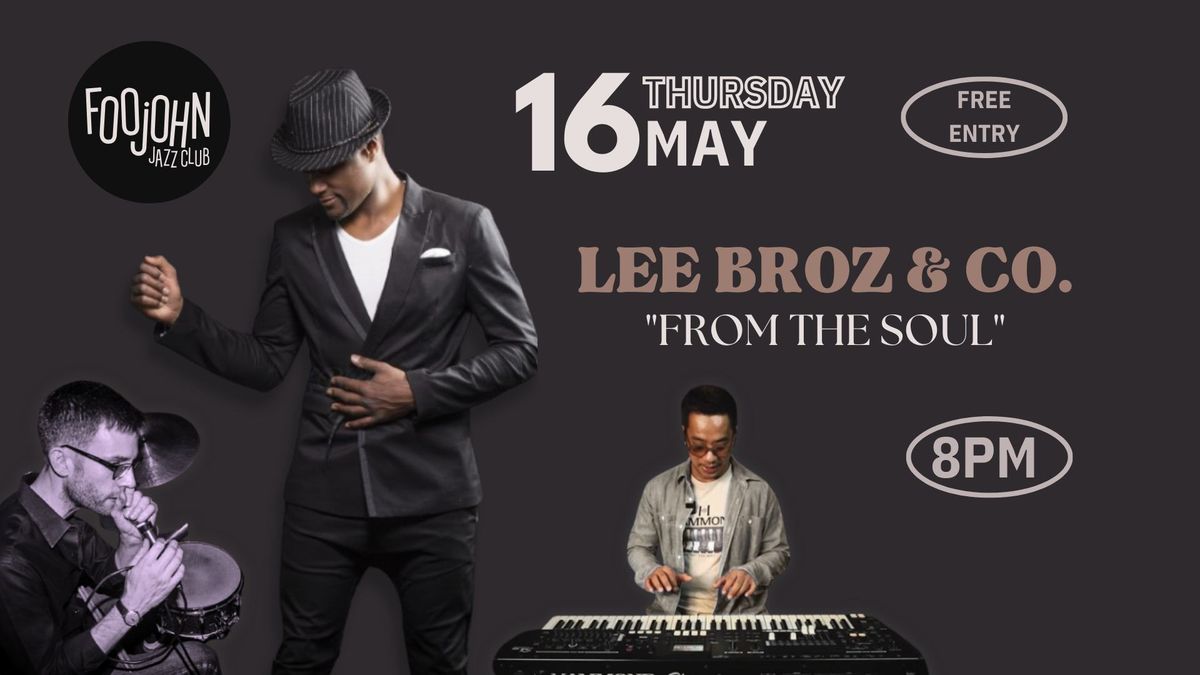 LEE BROZ & CO "FROM THE SOUL" Live @Foojohn Jazz Club