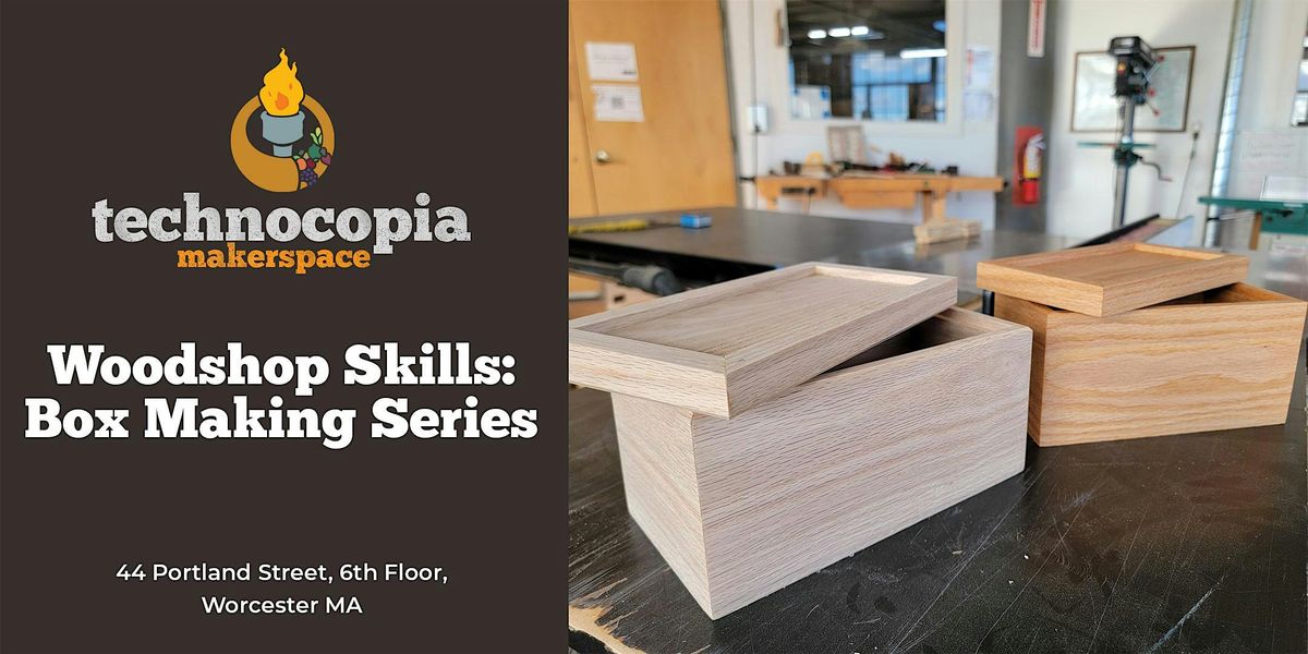 Woodshop Skills: Boxmaking Series