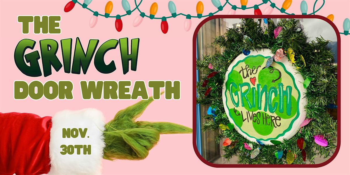 The Grinch Door Wreath Workshop