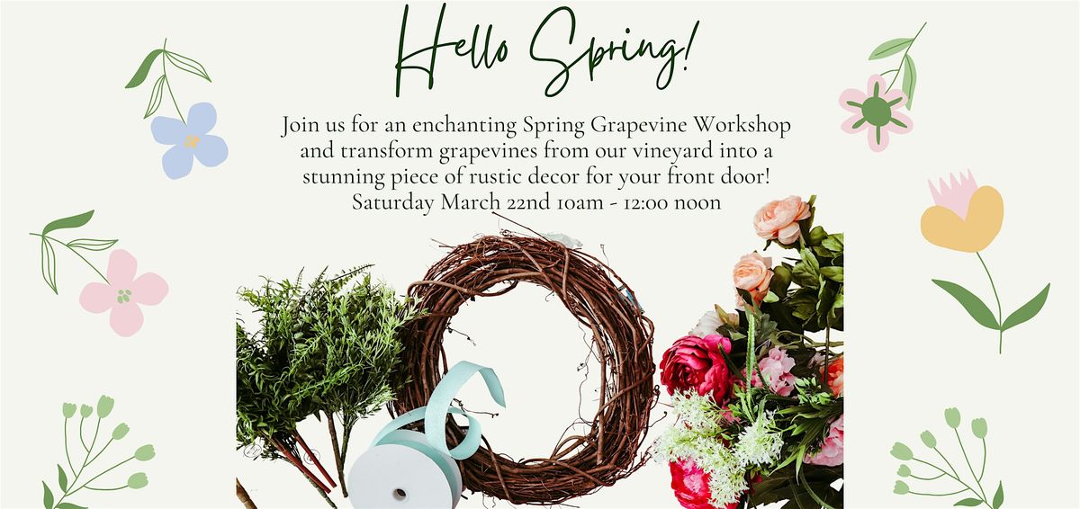 Spring Grapevine Workshop