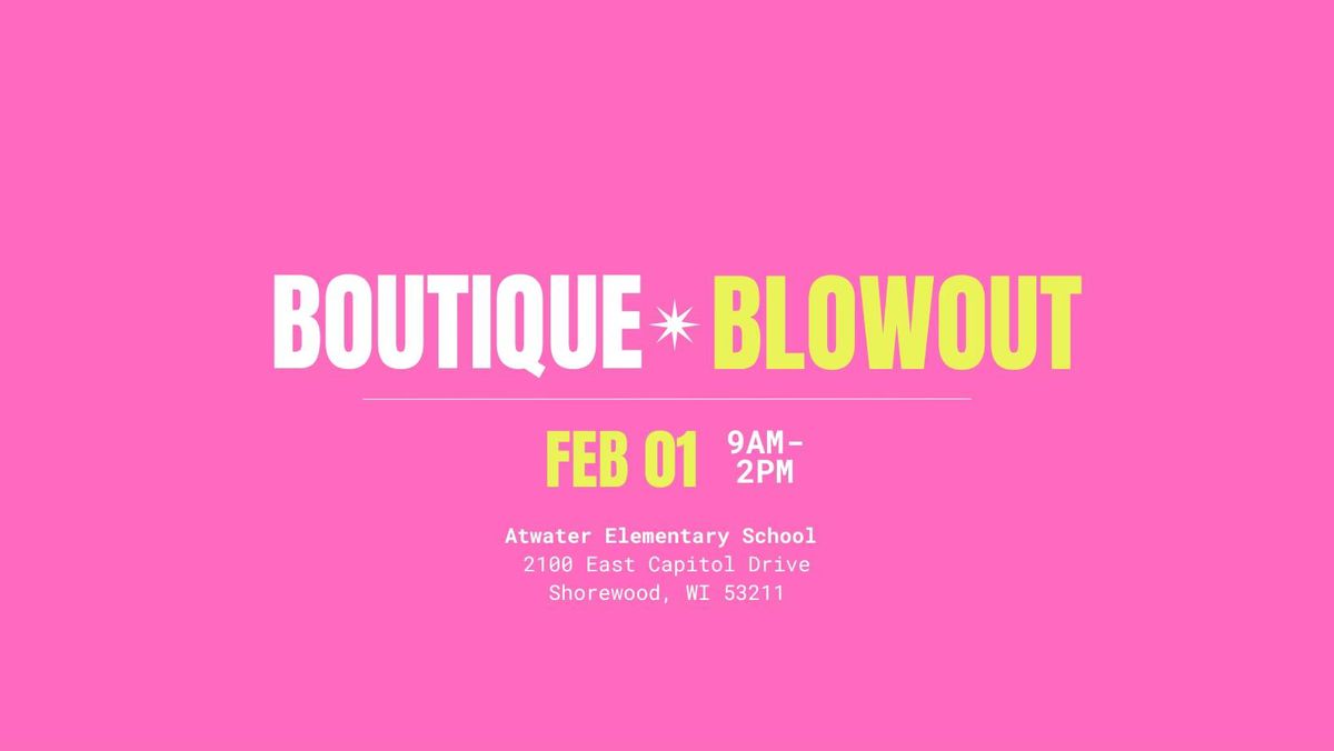 BOUTIQUE BLOWOUT 2025