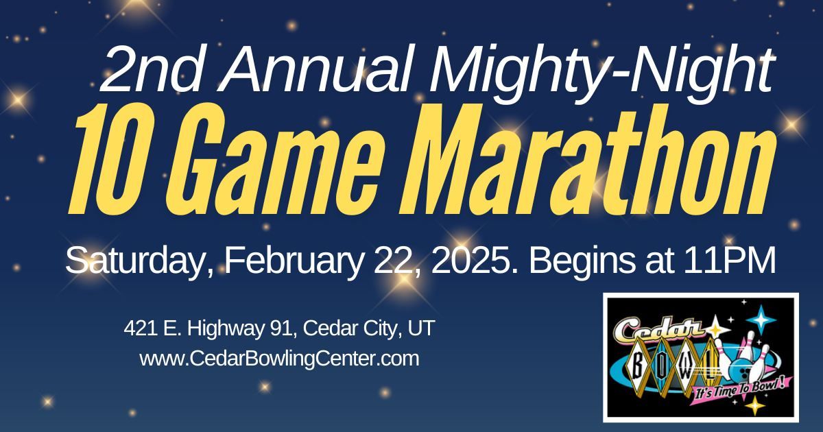 2nd Annual Mighty-Night 10-Game Marathon