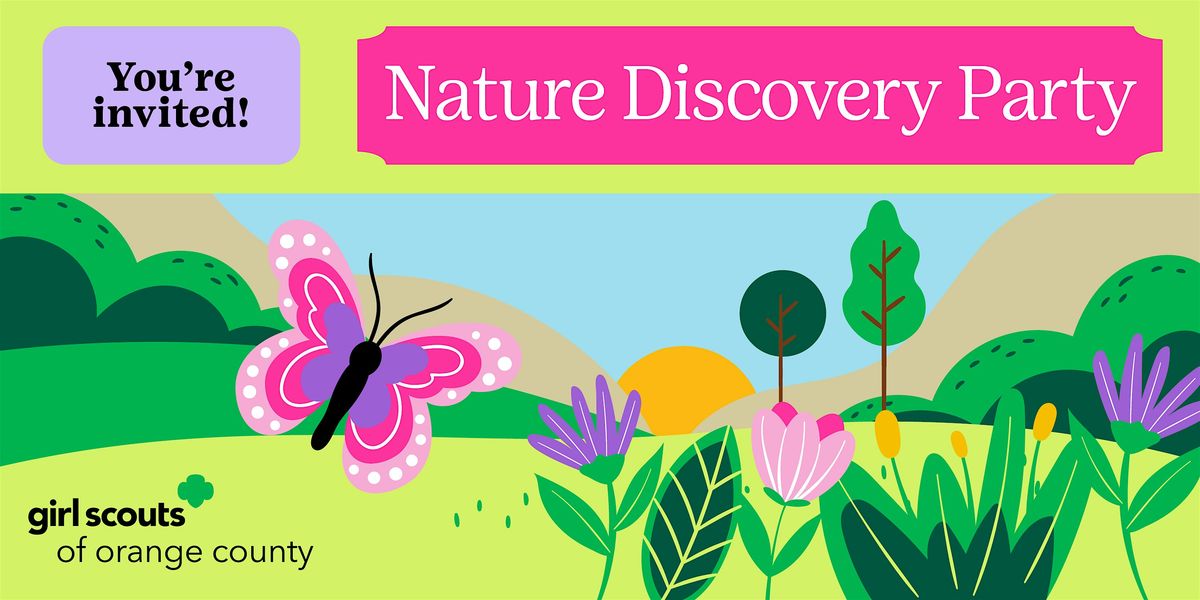 Girl Scouts Nature Discovery Party!- Tustin