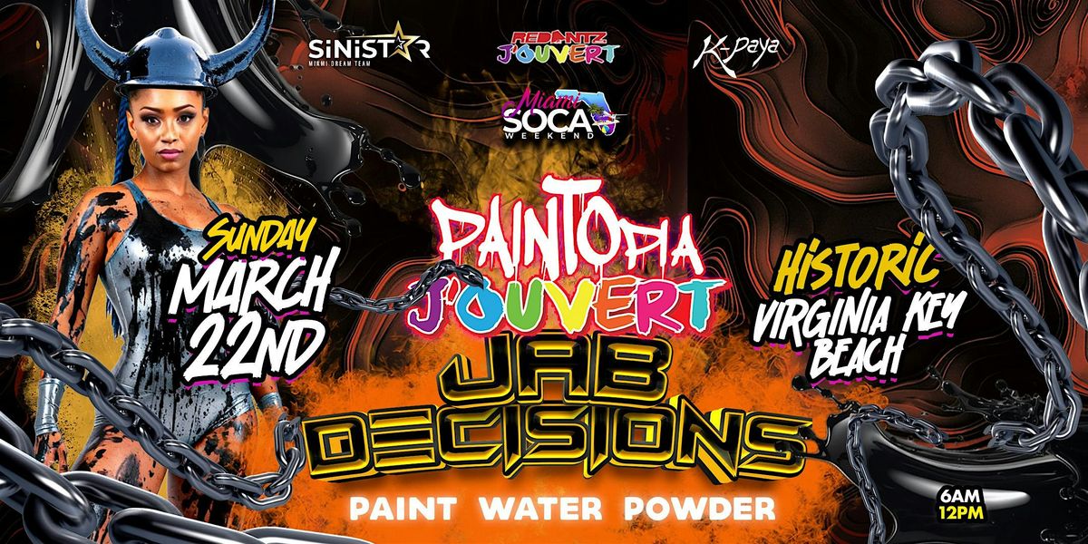 Paintopia - Jab Decisions (Miami Soca Weekend)
