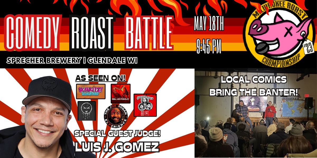 Milwaukee Roast Battle | Luis J. Gomez Special Guest Judge | Comics Bring the Banter
