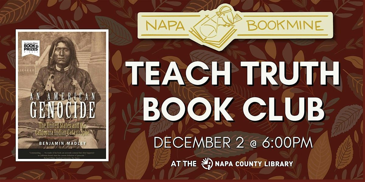 Teach Truth Book Club: An American Genocide by Benjamin Madley