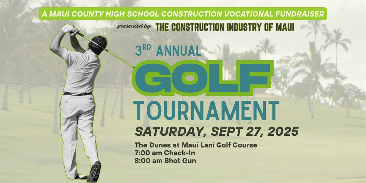 Construction Industry of Maui 3rd Annual Golf Outing