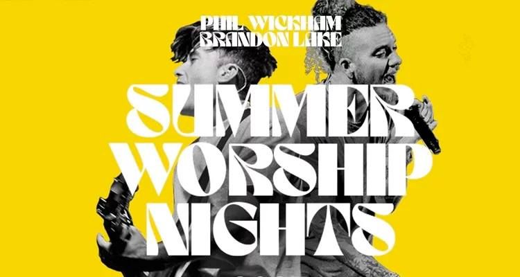 Phil Wickham & Brandon Lake Extend 'Summer Worship Nights' - Secure Your Tickets Today!