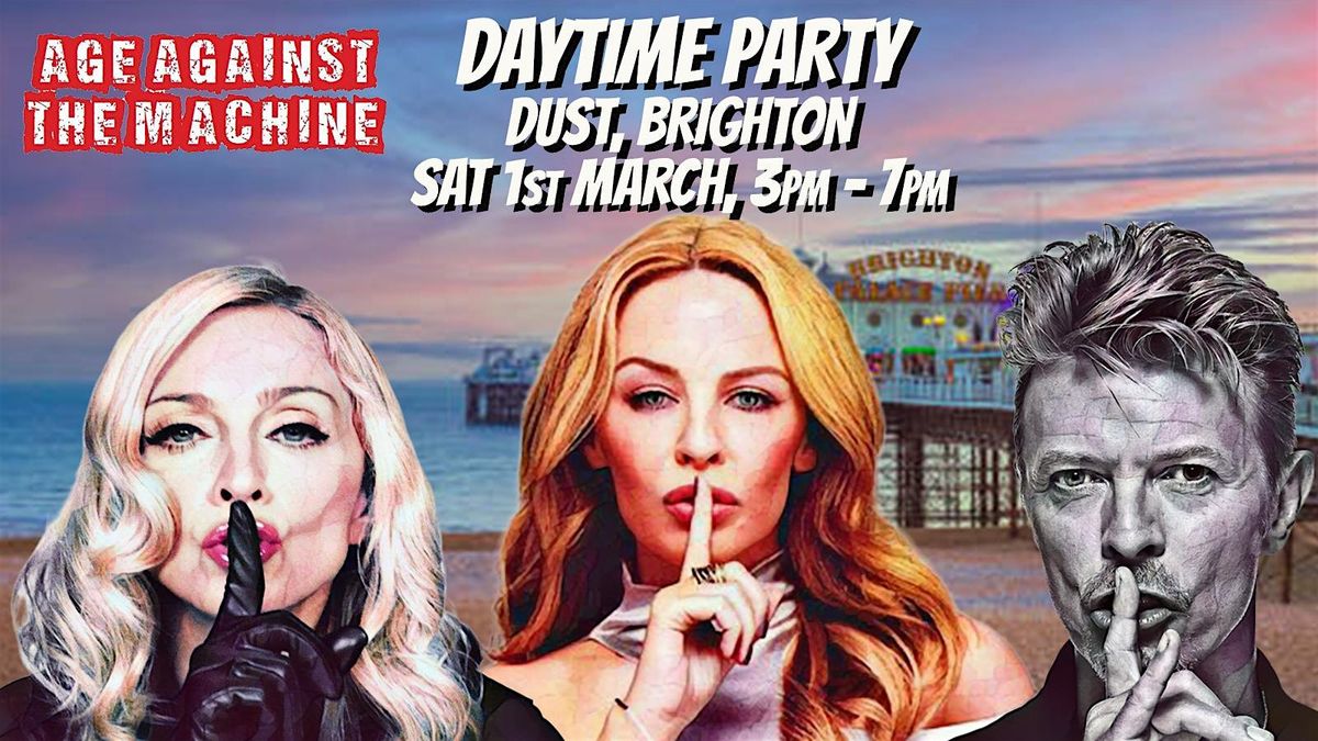 Age Against The Machine - Brighton Daytime Party *40% sold already*