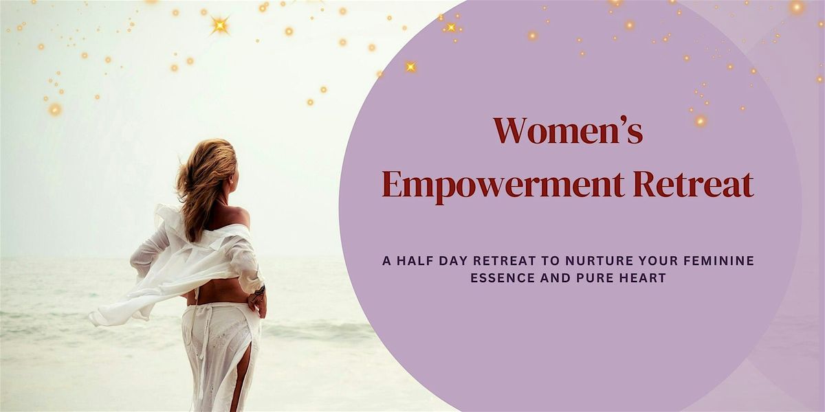 Women's Empowerment Half Day Retreat