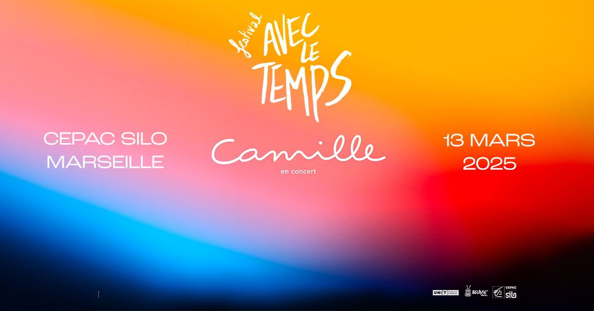 Annul\u00e9 \/\/ Camille \u00e0 Marseille \u00b7 Festival Avec Le Temps 2025