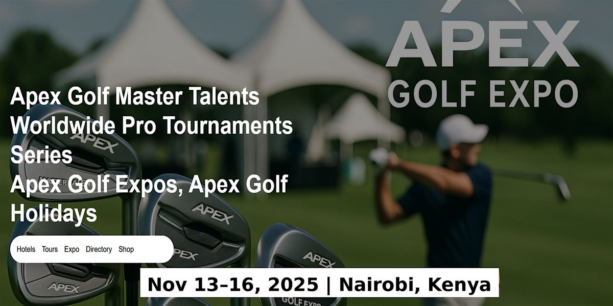 Golf Master Talents Apex Tours Global Fame & Prices in Nairobi, Kenya