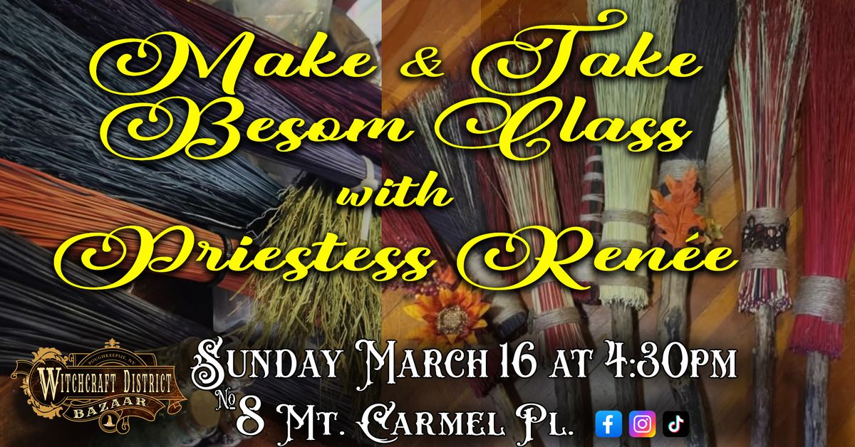 MAKE & TAKE BESOM CLASS with PRIESTESS REN\u00c9E