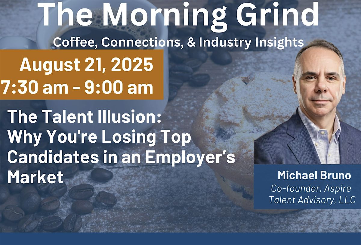 The Morning Grind-Coffee, Connections, & Industry Insights