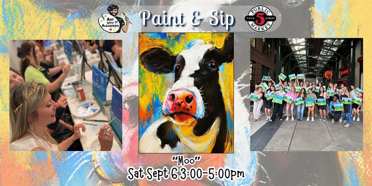 Paint & Sip at 5th St Alley \u201cMoo\u201d